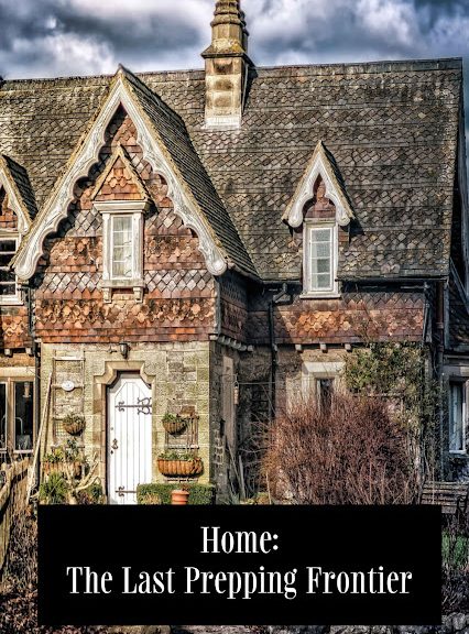 Home: The Last Prepping Frontier